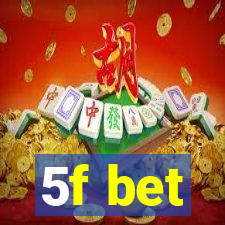 5f bet
